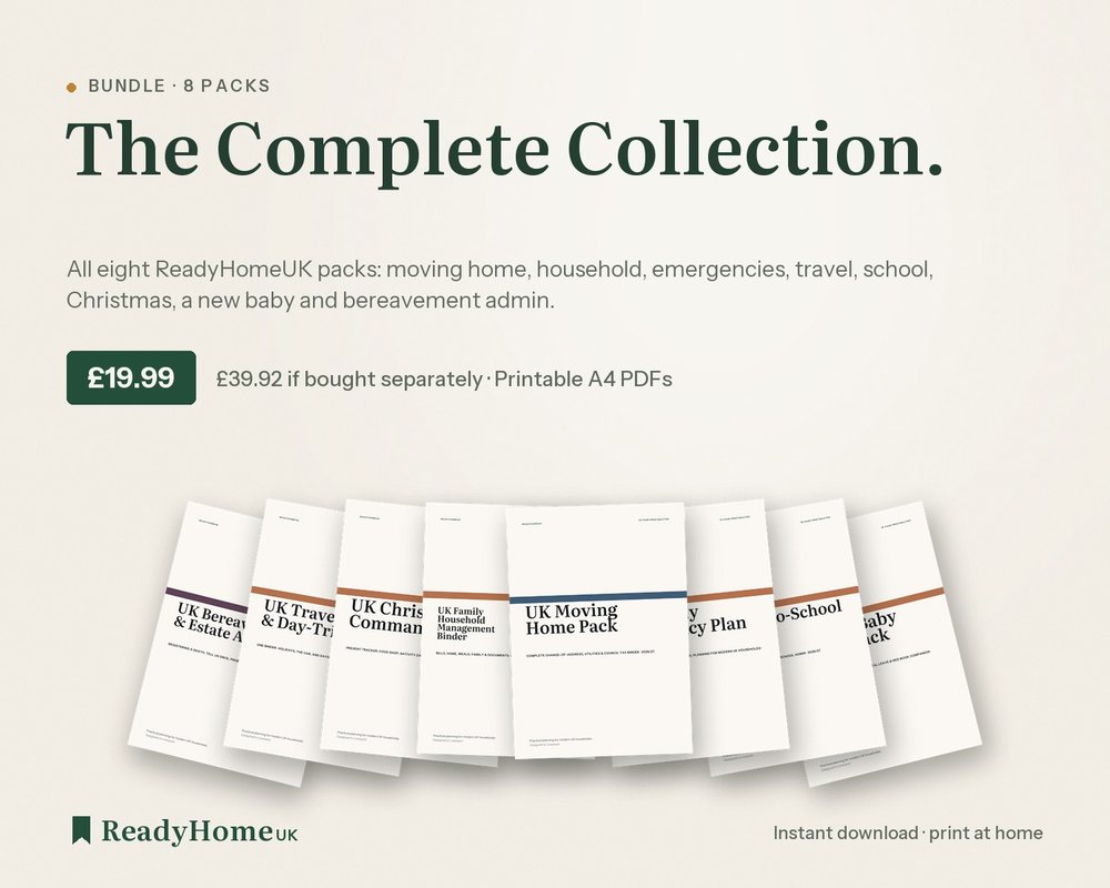 The Complete Collection bundle: Moving Home Pack, Household Management Binder, Family Emergency Plan, Travel & Vehicle Pack, Back-to-School Binder, Christmas Command Centre, New Baby Admin Pack, Bereavement & Estate Admin Pack